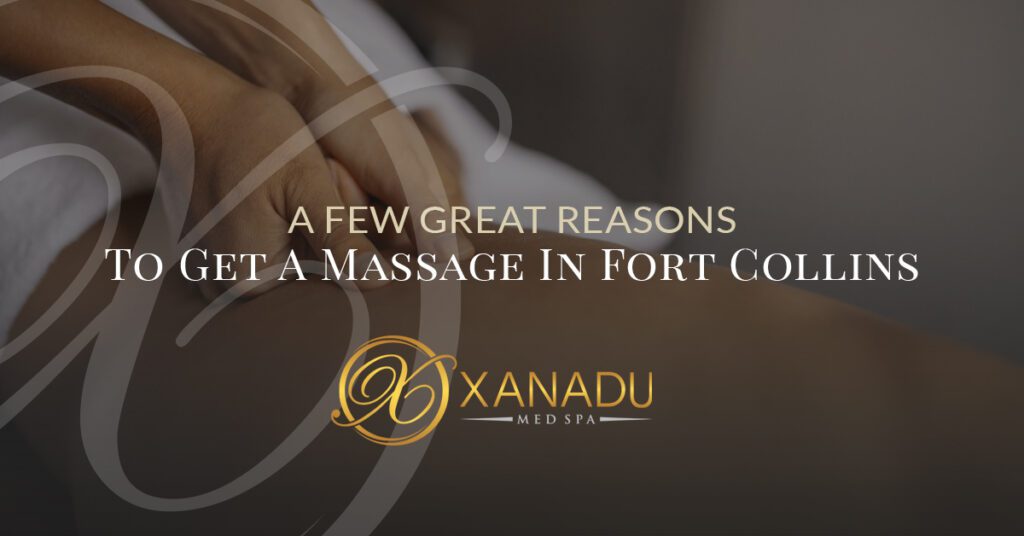 Banner promoting massage services in Fort Collins by Xanadu Med Spa.